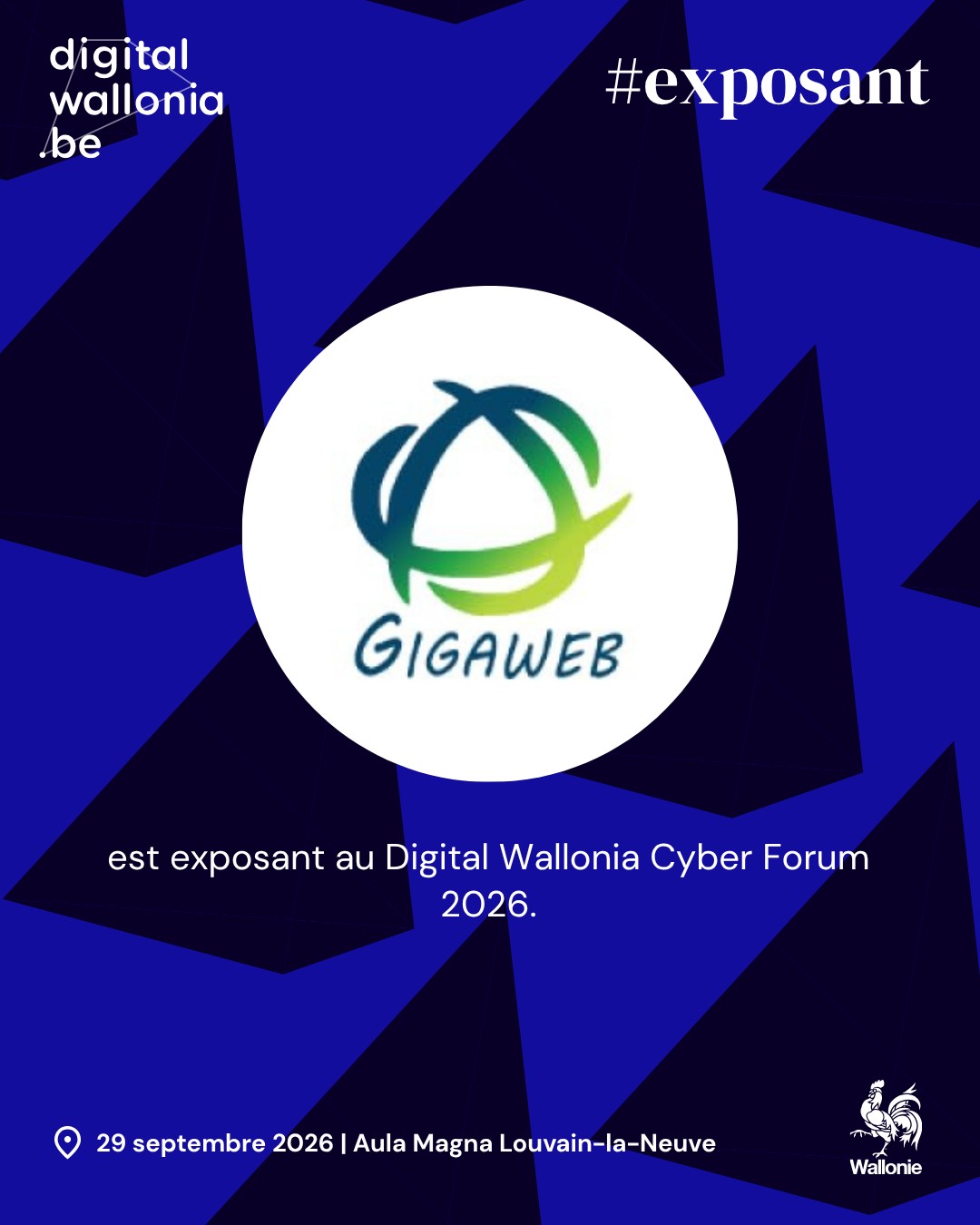 Gigaweb, exposant au Digital Wallonia Cyber Forum 2026 — 29 septembre 2026, Aula Magna, Louvain-la-Neuve